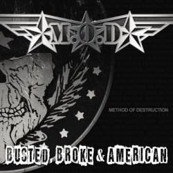 Method Of Destruction : Busted, Broke & American